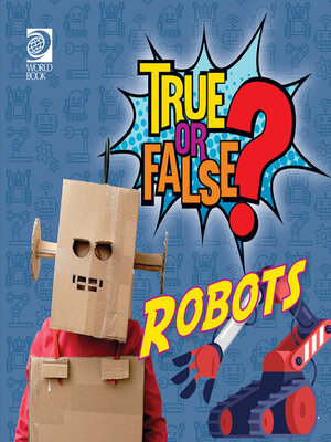 cover image of True or False? Robots